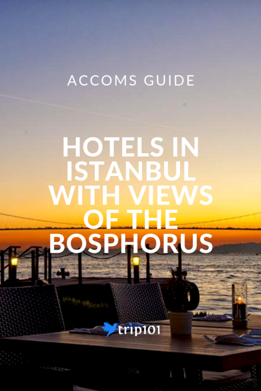Hotels In Istanbul With Breathtaking Views Of The Bosphorus