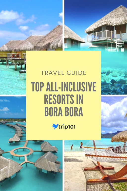 Top 10 All-Inclusive Resorts In Bora Bora